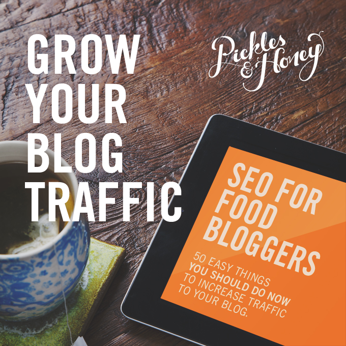 SEO for Food Bloggers eBook: 50 Easy Things To Increase Your Traffic | picklesnhoney.com