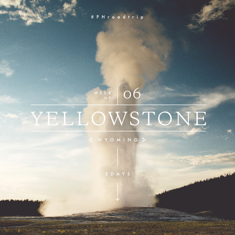 Week 6: Yellowstone National Park | picklesnhoney.com #PHroadtrip